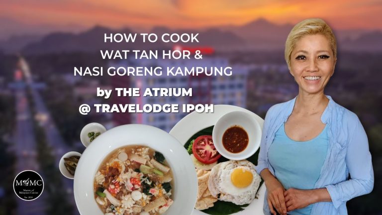 How to Cook Wat Tan Hor and Kampung Fried Rice – Travelodge Ipoh Recipes